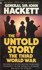 The Third World War - The Untold Story, etc.