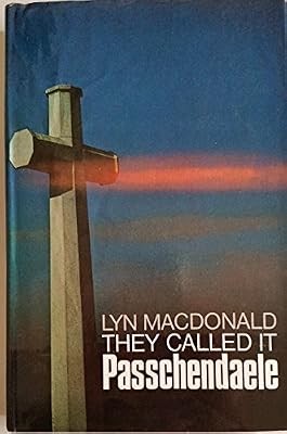 They called passchendaele - they, it