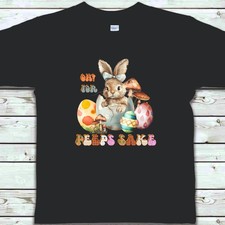 Oh For Peeps Sake T shirt Tee