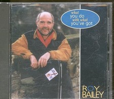 Roy Bailey - What You Do With What You've G - Roy Bailey CD ADVG The Cheap Fast