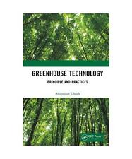 Greenhouse Technology: Principle and Practices, Arupratan Ghosh