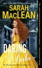 Daring and the Duke: The Bareknuckle Bastards Book III by Sarah MacLean: New