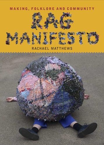 Rag manifesto making folklore - rag, manifesto: