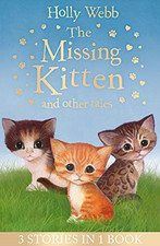 The Missing Kitten and other tales: The Missing Kitten, The... - Webb, Holly