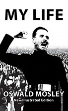 My Life-Oswald Mosley -  NEW