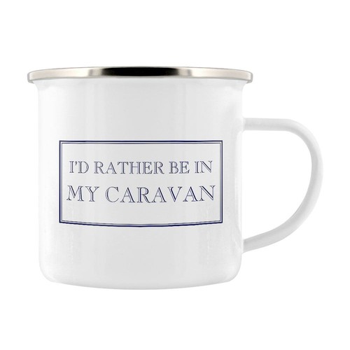 Rather in my caravan - i’d,