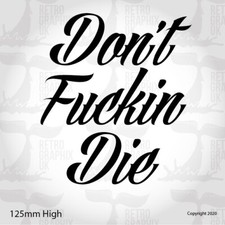 Chopper Bobber Cafe Racer Jap Brat Dont-Die Sticker Decal 125mm wide-