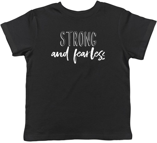 Strong and fearless - strong,