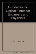 An Introduction to Optical Fibers By Cherin, Allen H. Allen H. Cherin,