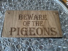 Beware Of The Pigeons Novelty Wooden Hanging Shabby Chic Plaque Bird Sign Gift