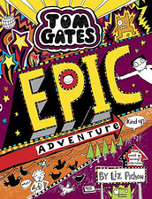 Tom Gates: Epic Adventure (kind of) by Liz Pichon Book The Cheap Fast Free Post