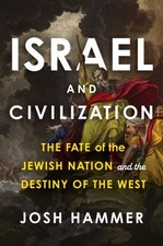 Israel and Civilization by Josh Hammer Hardback