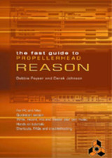 Fast Guide to Propellerhead Reason, Debbie Poyser, Derek Johnson, Used; Very Goo