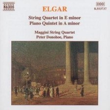 Edward Elgar: STRING QUARTET IN E MINOR/ PIANO QUINTET IN A MINOR