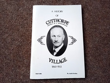 A HISTORY OF CUTTHORPE PART 1 PORTRAIT OF A SCHOOLMASTER 1860-1933 CHESTERFIELD