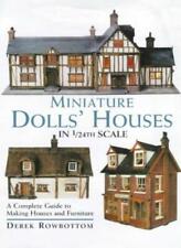 Miniature Dolls' Houses in 1/24th Scale: A Complete Guide to Making and Furnish