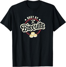 Body By Biscuits Funny Novelty