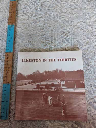 Ilkeston the thirties - ilkeston, and