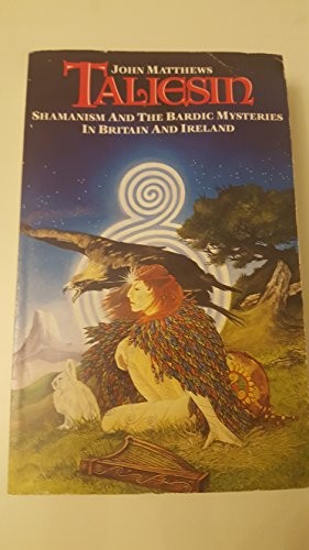 Taliesin shamanism and the - taliesin:,