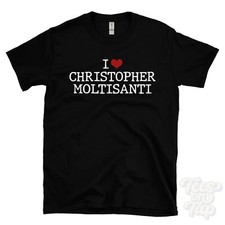 I LOVE CHRISTOPHER MOLTISANTI