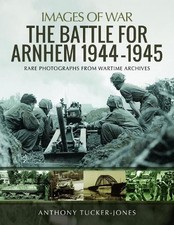 The Battle for Arnhem