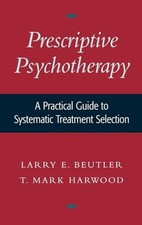 Prescriptive Psychotherapy: A Pract..., Harwood, T. Mar