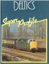 ENGLISH ELECTRIC DELTIC LOCOMOTIVES (1961-81) DEVELOPMENT & SERVICE HISTORY BOOK