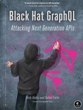 Black Hat Graphql: Attacking Next Generation APIs by Nick Aleks PAPERBACK