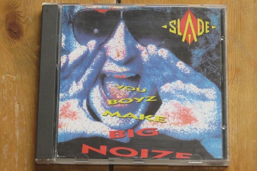 Slade you boyz - you, make