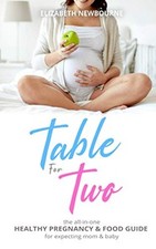 Table for Two: The All-In-One Healt..., Newbourne, Eliz