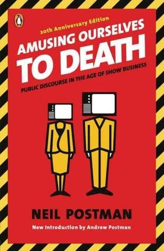 Amusing ourselves death - ourselves,