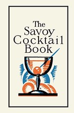 SAVOY COCKTAIL BOOK THE by