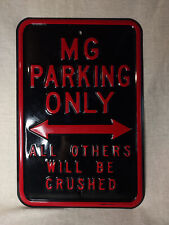 Metal 'MG Parking Only - All Others Will Be Crushed' Sign