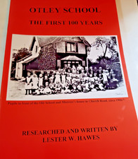 OTLEY SCHOOL The First 100 Years by Lester W Hawes
