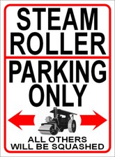 STEAM ROLLER PARKING ONLY ~