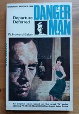 Danger Man - Departure Deferred - W.Howard Baker - 1965 Pbk