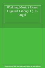 Wedding Music ( Home Organist