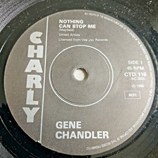 Gene Chandler   :  Nothing Can Stop Me / You Threw A Lucky Punch  - UK Charly