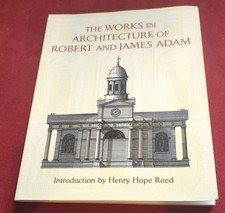 The Works in Architecture of Robert and James Adam intro Henry Hope Reed 