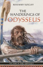 The Wanderings of Odysseus: The Sto..., Sutcliff, Rosem