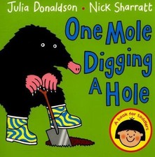 One Mole Digging a Hole by Julia Donaldson (2015, Children's Board Books)