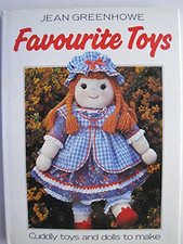 Favourite Toys - Cuddly Toys and Dolls to Make by Greenhowe, Jean Book The Cheap