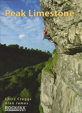 Peak Limestone (Rockfax Climbing Guide) (Rockfax Climbing Gui... by Chris Craggs