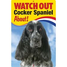 Watch Out Cocker Spaniel About