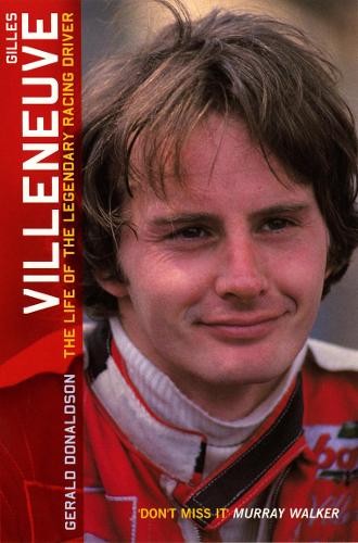 Gilles villeneuve the life of - villeneuve:,