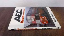 			AEC Buses in Camera, Robin N Hannay, Ian Allan Publishing, 1982, 		