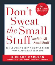 Don't Sweat the Small Stuff-- and it's All Smal... by Carlson, Richard Paperback