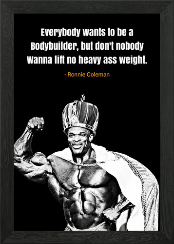 Ronnie coleman quotes framed - ronnie,