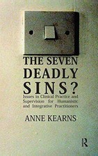 The Seven Deadly Sins?: Issues in Clinical Practice and... - Kearns, Anne