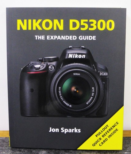 Nikon d5300 the expanded guide - the,